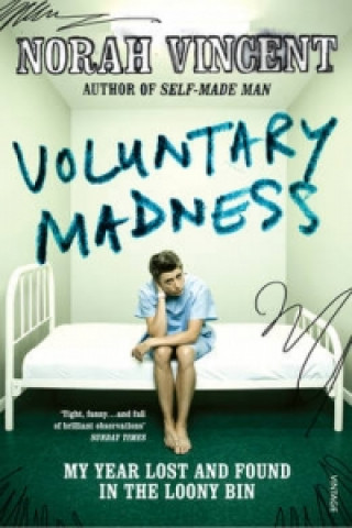 Könyv Voluntary Madness Norah Vincent