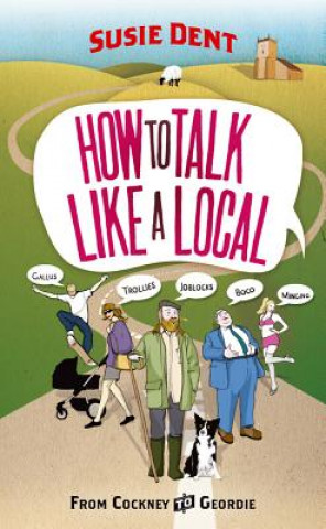 Könyv How to Talk Like a Local Susie Dent
