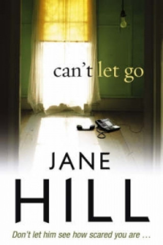 Kniha Can't Let Go Jane Hill