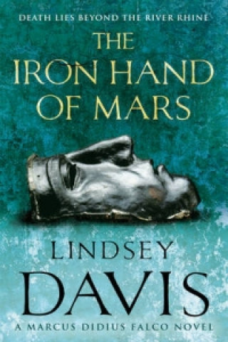 Kniha Iron Hand Of Mars Lindsey Davis