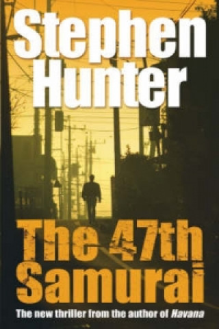 Könyv 47th Samurai Stephen Hunter
