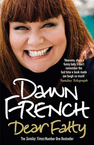 Kniha Dear Fatty Dawn French