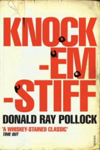 Kniha Knockemstiff Donald Ray Pollock