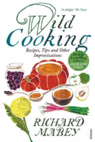 Könyv Wild Cooking Richard Mabey