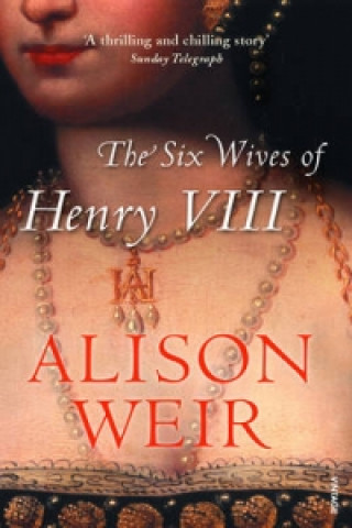 Książka Six Wives of Henry VIII Alison Weir