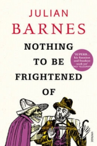 Książka Nothing to be Frightened Of Julian Barnes