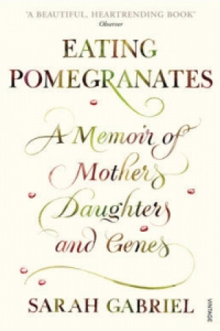 Könyv Eating Pomegranates Sarah Gabriel