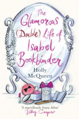 Book Glamorous (Double) Life of Isabel Bookbinder Holly McQueen