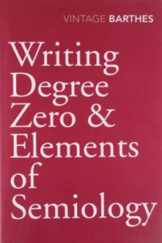 Könyv Writing Degree Zero & Elements of Semiology Roland Barthes
