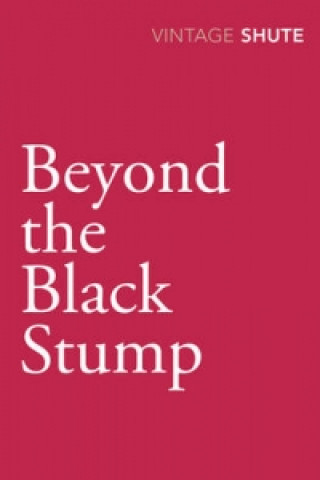 Carte Beyond the Black Stump Nevil Shute