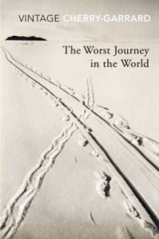 Kniha Worst Journey in the World Apsley Cherry-Garrard