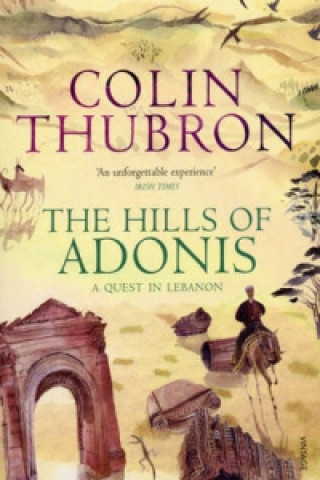 Kniha Hills Of Adonis Colin Thubron