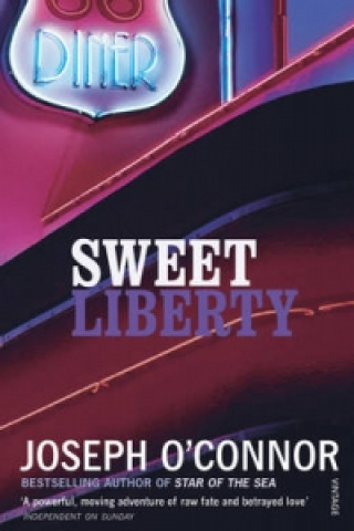 Carte Sweet Liberty Joseph O´Connor