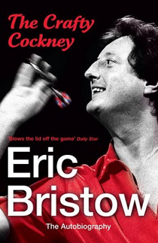 Carte Eric Bristow: The Autobiography Eric Bristow