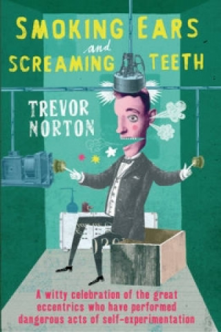 Книга Smoking Ears and Screaming Teeth Trevor Norton