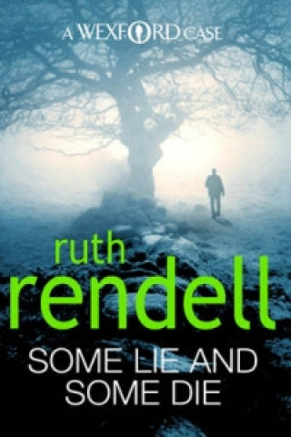 Könyv Some Lie And Some Die Ruth Rendell