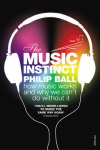 Könyv Music Instinct Philip Ball