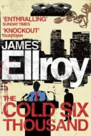 Könyv Cold Six Thousand James Ellroy