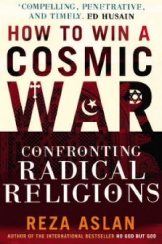 Carte How to Win a Cosmic War Reza Aslan