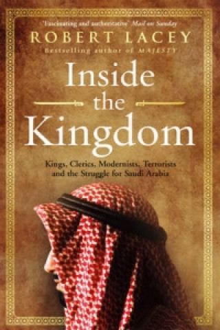 Könyv Inside the Kingdom Robert Lacey