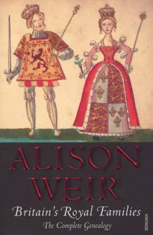 Carte Britain's Royal Families Alison Weir