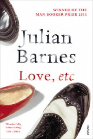 Könyv Love, Etc Julian Barnes
