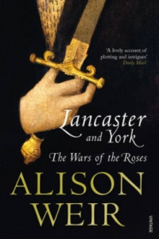 Könyv Lancaster And York Alison Weir