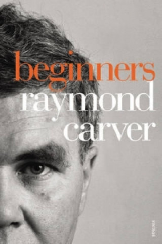 Könyv Beginners Raymond Carver