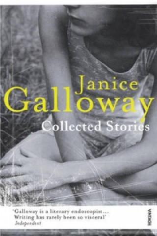 Carte Collected Stories Janice Galloway