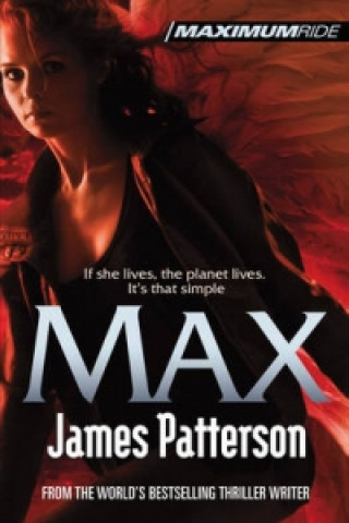 Könyv Max: A Maximum Ride Novel James Patterson