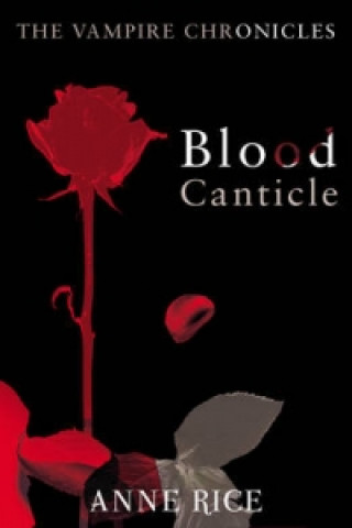 Book Blood Canticle Anne Rice