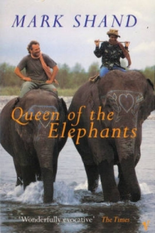 Knjiga Queen Of The Elephants Mark Shand