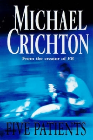 Könyv Five Patients Michael Crichton