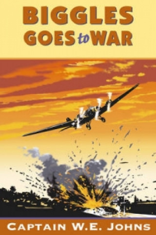 Könyv Biggles Goes to War W E Johns