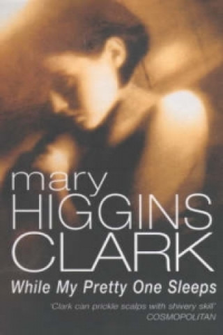 Könyv While My Pretty One Sleeps Mary Higgins Clark