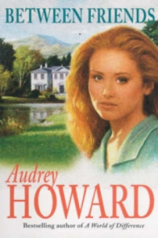 Könyv Between Friends Audrey Howard