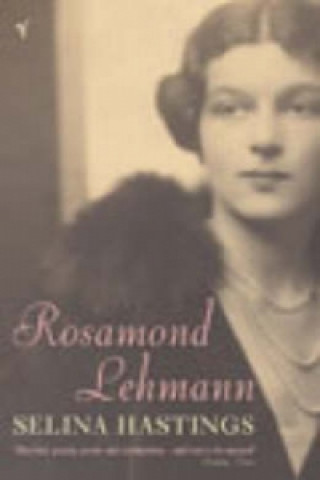 Knjiga Rosamond Lehmann Selina Hastings