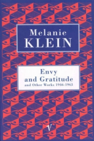 Könyv Envy And Gratitude And Other Works 1946-1963 Melanie Klein