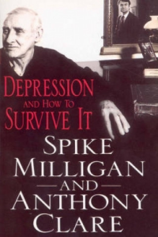 Книга Depression And How To Survive It Spike Milligan
