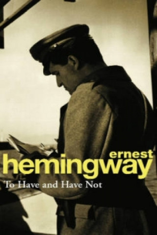 Книга To Have and Have Not Ernest Hemingway