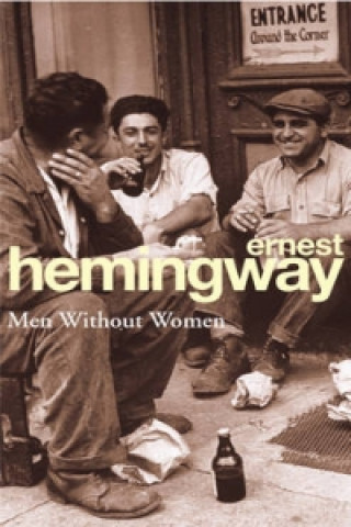 Könyv Men Without Women Ernest Hemingway