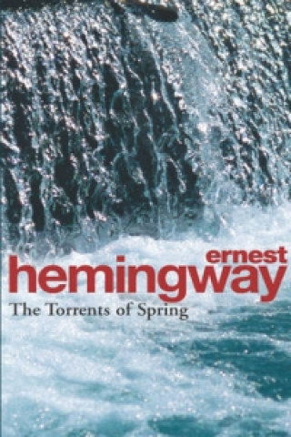 Könyv Torrents Of Spring Ernest Hemingway