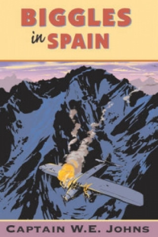 Kniha Biggles in Spain W E Johns