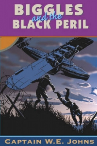 Kniha Biggles and the Black Peril W E Johns
