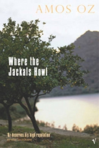 Könyv Where The Jackals Howl Amos Oz