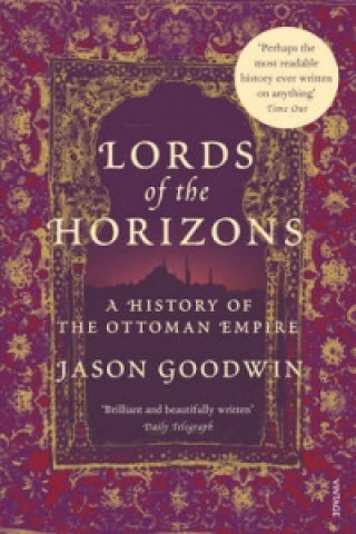 Carte Lords of the Horizons Jason Goodwin