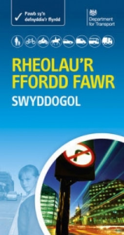 Kniha Rheolau'r Ffordd Fawr - the Official Highway Code 