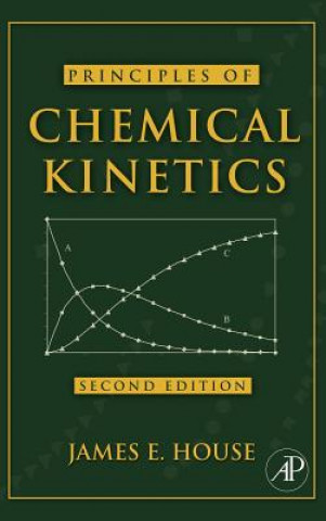 Kniha Principles of Chemical Kinetics House