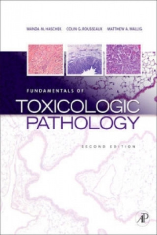 Carte Fundamentals of Toxicologic Pathology Wanda M Haschek