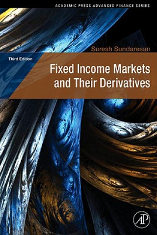 Knjiga Fixed Income Markets and Their Derivatives Suresh Sundaresan